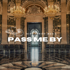 Alex Thrive-Pass Me By (Single)