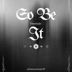 So Be It Freestyle - Essence