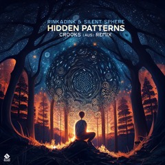 Rinkadink & Silent Sphere - Hidden Patterns - Crooks (AUS) Remix - OUT NOW @ X7M Records