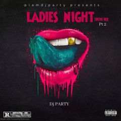Ladies Night Twerk Mix pt 2 😱🔥
