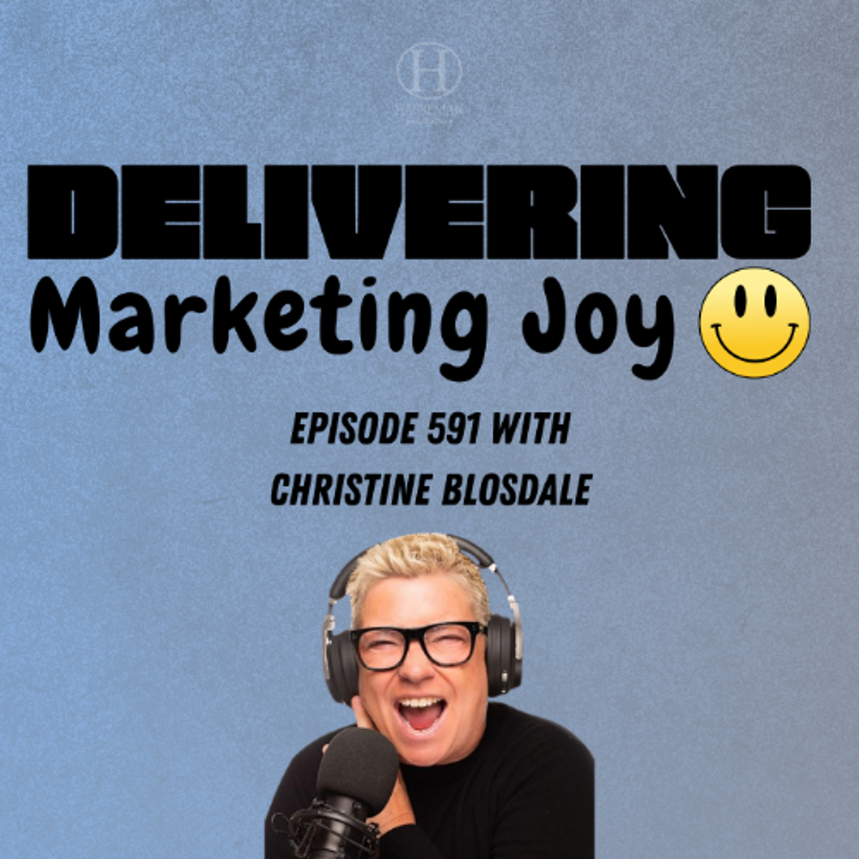 Delivering Marketing Joy Episode 591 - Start Feeling Like an Expert Authority episode artwork