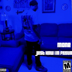 MONE - Just How I’m Feelin (official audio)