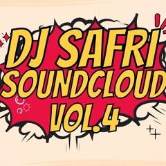 Dj Safri SoundCloud Vol.4