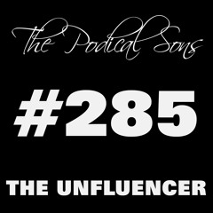 Episode 285 - The Unfluencer