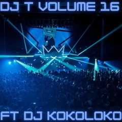 DJ T Volume 16 FT Guest Mix DJ Kokoloko (Bounce Vs Poky)