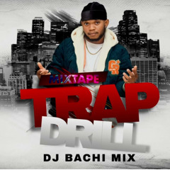 MIXTAPE TRAP DRILL BY DJ BACHI MIX || VOL 1 ]