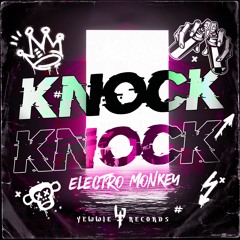 Electro Monkey - Knock Knock (Original Mix)