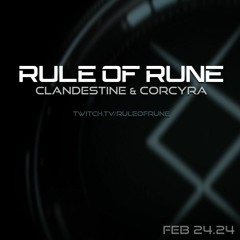 Progressive House // Clandestine & Corcyra // Rule of Rune Ep. 110 on February 24th, 2024
