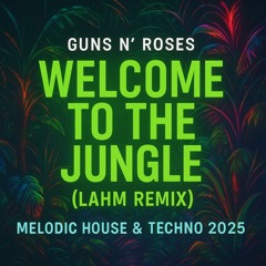 Welcome to the Jungle (Lahm Remix)