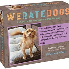 [Read] EPUB 📖 WeRateDogs 2019 Day-to-Day Calendar by  Matt Nelson [EPUB KINDLE PDF E