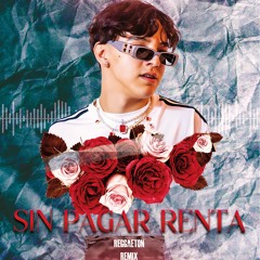 Xavi - Sin Pagar Renta Reggaeton Remix