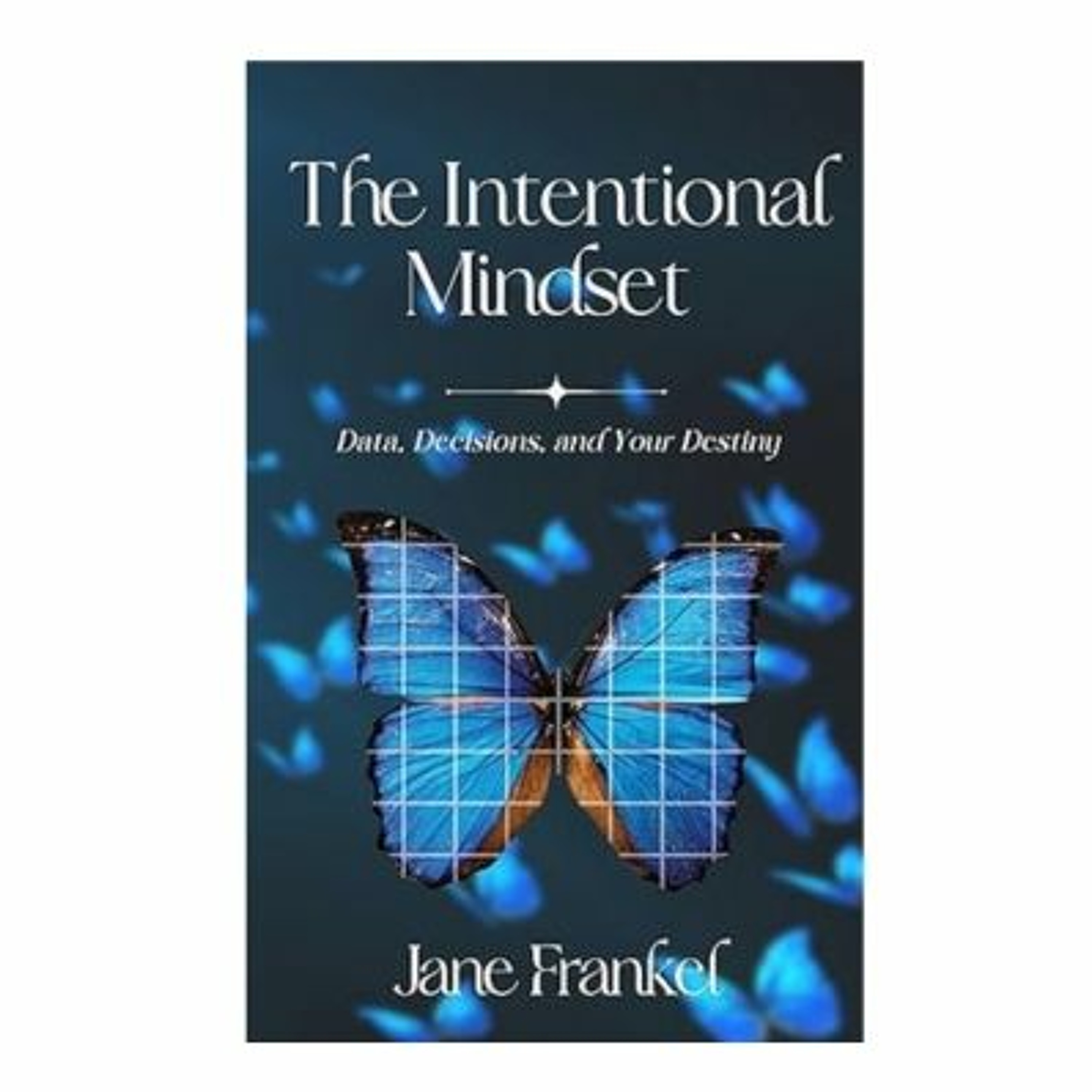 Podcast 1076: The Intentional Mindset with Jane Frankel