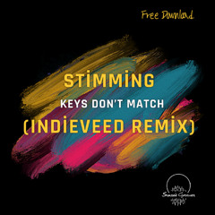 FREE DL: Stimming - Keys Don´t Match (Indieveed Remix)