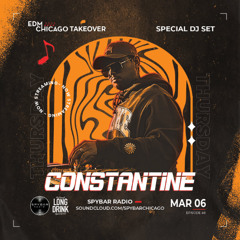 EDM Chicago Takeover Episode 48 : Constantine