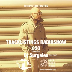 Tracklistings Radio Show #020 (2022.08.12) : Dj Surgeles (2nd Hour) @ Deep Space Radio