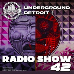 Underground Detroit Radio Show #42