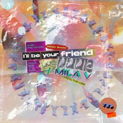 I'll Be Your Friend w/ Vuur & Mila V. @ Radio TNP 14.08.2021