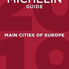 VIEW [PDF EBOOK EPUB KINDLE] MICHELIN Guide Main Cities of Europe 2019: Restaurants (Michelin Red Gu