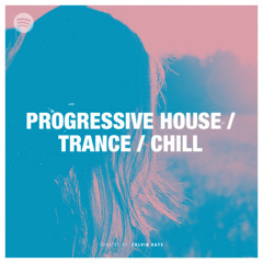 Progressive House / Trance / Chill