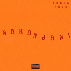 Those Guys - Nakanjani