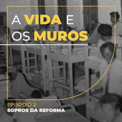 EP 2: Sopros da reforma
