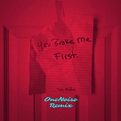 Tate Mcrae - You Broke Me First - OneNoise Remix / Free DL