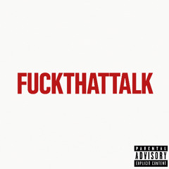 FUCKTHATTALK