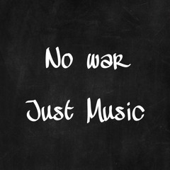 No war just Music Tech-House