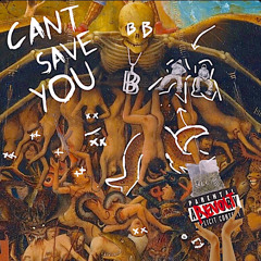 CANT SAVE YOU(feat. SAINTXKEL)