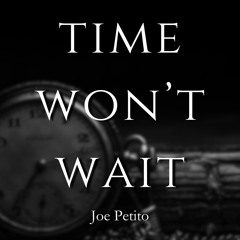 Time Won't Wait