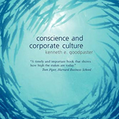 Access KINDLE 💗 Conscience and Corporate Culture by  Kenneth E. Goodpaster EBOOK EPU