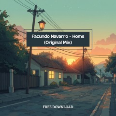 FREE DOWNLOAD: Facundo Navarro - Home (Original Mix) [PANGEA Mastering]