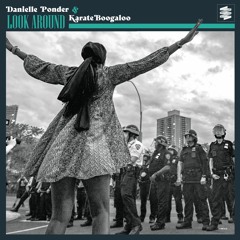 Danielle Ponder & Karate Boogaloo - Look Around