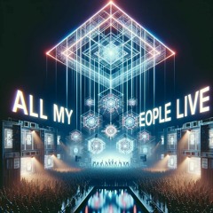 All My People Live