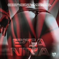 Ceky  Viciny  Ft Melymel - Eta   Nina