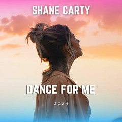 Shane Carty - Dance For Me