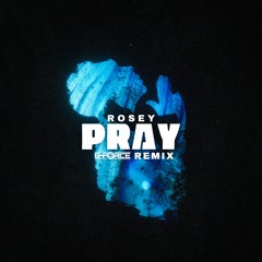 Rosey - Pray (G-Force Remix) [Sample]