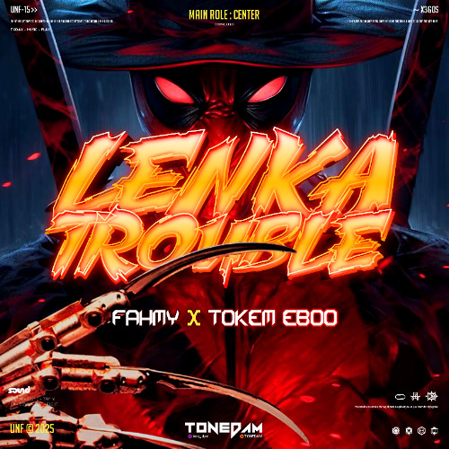 TONEDAM - LENKA TROUBLE ( FAHMY X TOKEM EBO )