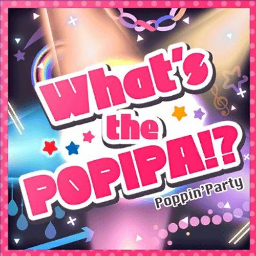 What's The POPIPA!  - Poppin'Party [FULL ENGLISHROMAJI LYRICS + COLOR CODED]