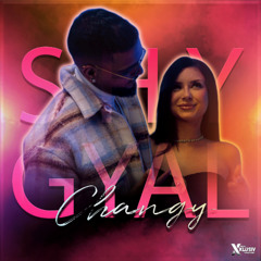 Changy - Shy Gyal ft Chel.