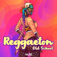 Reggaeton Old School(Live mix) - Mute