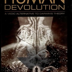 ✔Audiobook⚡️ Human Devolution: A Vedic Alternative to Darwin's Theory