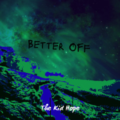Better Off | Prod. The Kid Hope