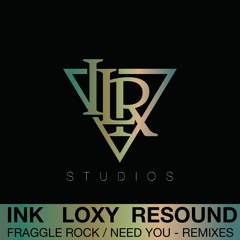 Loxy & Dylan - Fraggle Rock - Ink, Loxy & Resound RMX