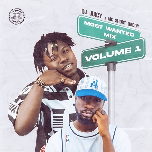 DJ JUICY MOST WANTED MIX VOLUME 1 ( DJ JUICY X MC SHORT DADDY )