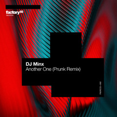 PREMIERE: DJ Minx - Another One (Prunk Remix)