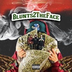 Blunts 2 The Face Ft. 13106