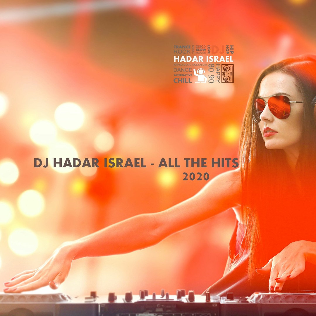 Hadar Dj Stream DJ HADAR ISRAEL - ALL THE HITS 2020 SET by DJ HADAR ISRAEL ...
