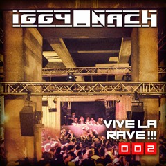 IGGY_NACH - Vive La RAVE !!! —002—