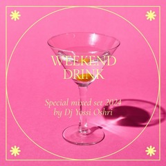 Weekend Drink - Special mixed set 2024